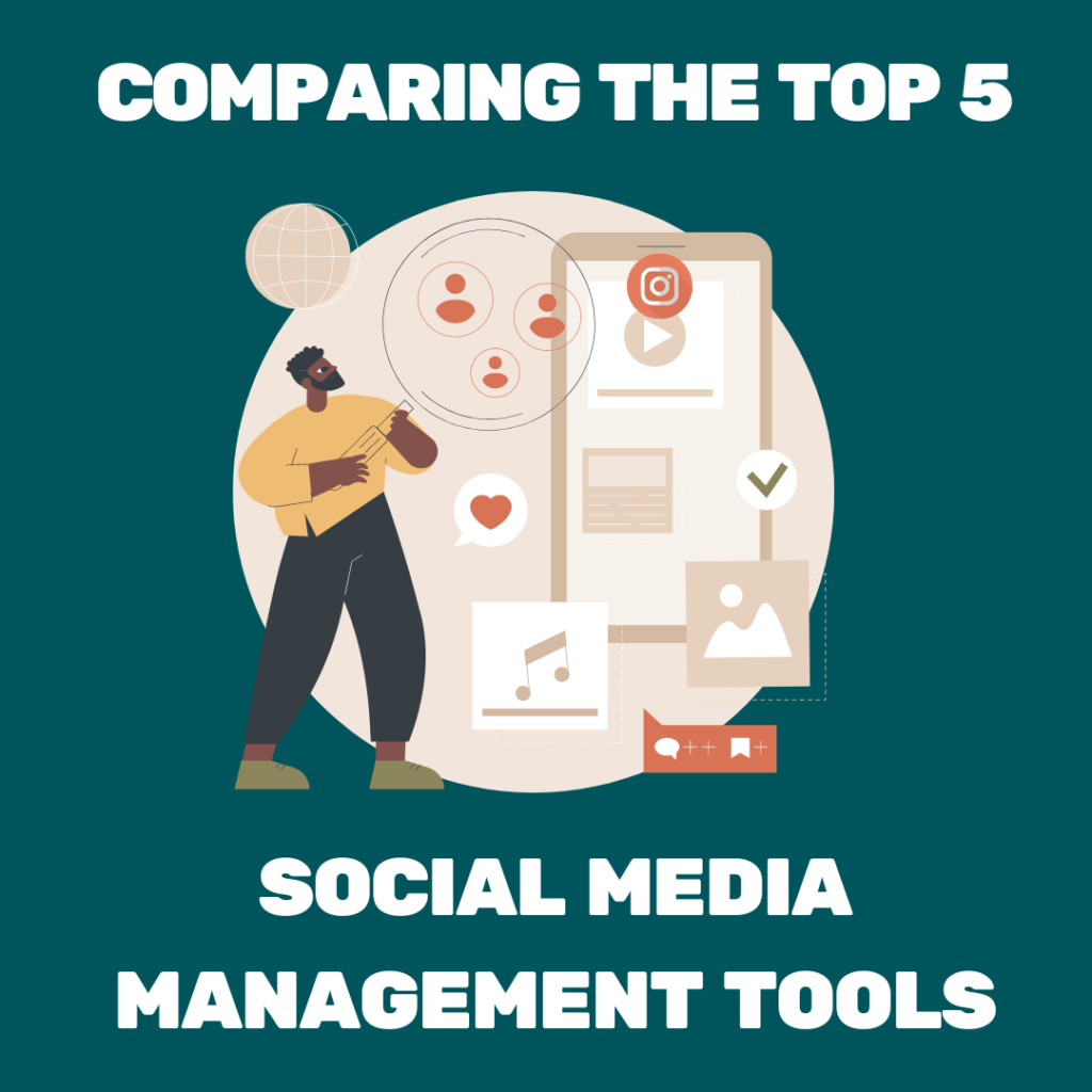Comparing the Top 5 Social Media Management Tools