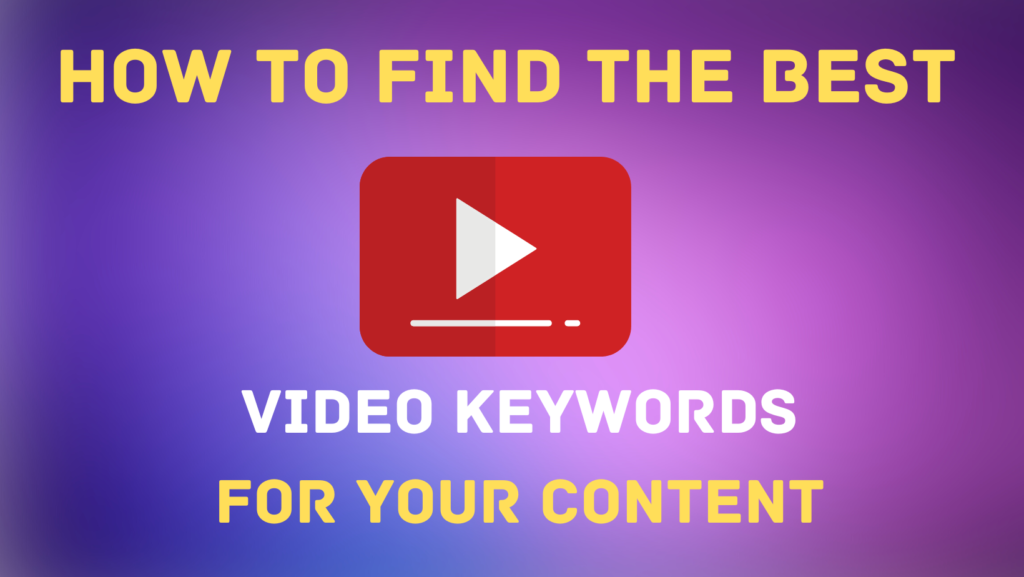 step by step how to find profitable video keyword